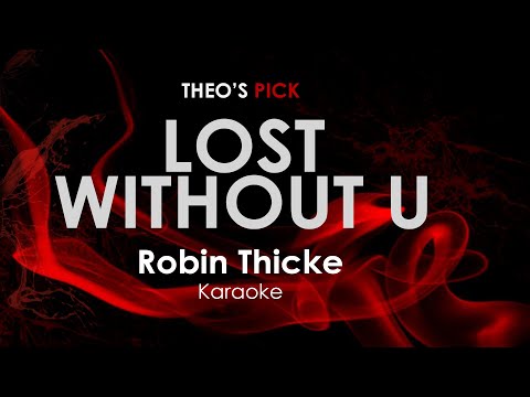 Lost Without U - Robin Thicke karaoke