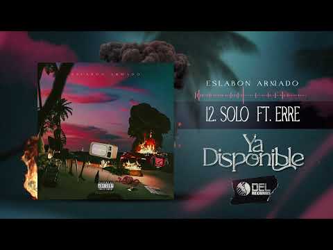 SOLO (ERRE) - Eslabon Armado - DEL Records 2022