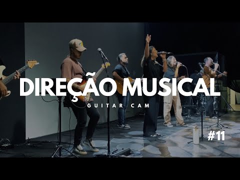 DIREÇÃO MUSICAL #11 I GUITARCAM - DANIEL BASTOS