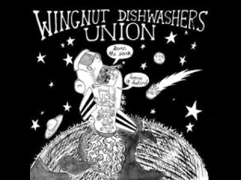 Wingnut Dishwashers Union - Burn the Earth! Leave it Behind! (full album)