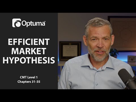 Efficient Market Hypothesis | Optuma CMT Level 1 Chapter 31-35