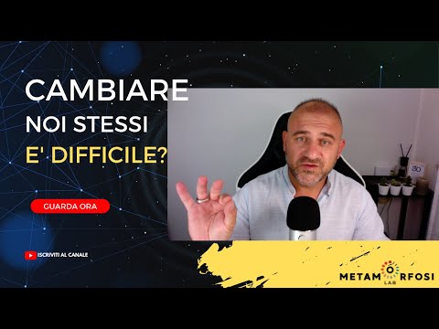 “Il compito più difficile nella vita è quello di cambiare se stessi..."