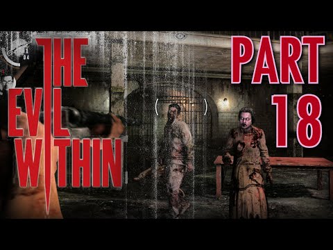 The Evil Within Walkthrough Part 18, in 1080p HD: Rescuing Kidman in a Cage (Let's Play, PC)