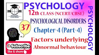 #Psych#Psychology||#12th||#Psychological Disorders||#underlying abnormal behaviour||#Chap 4||#Part 4