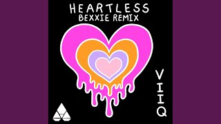 Heartless (Bexxie Extended Remix)