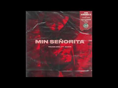 Young Emil - Min Señorita ft. YNG ZAMIR