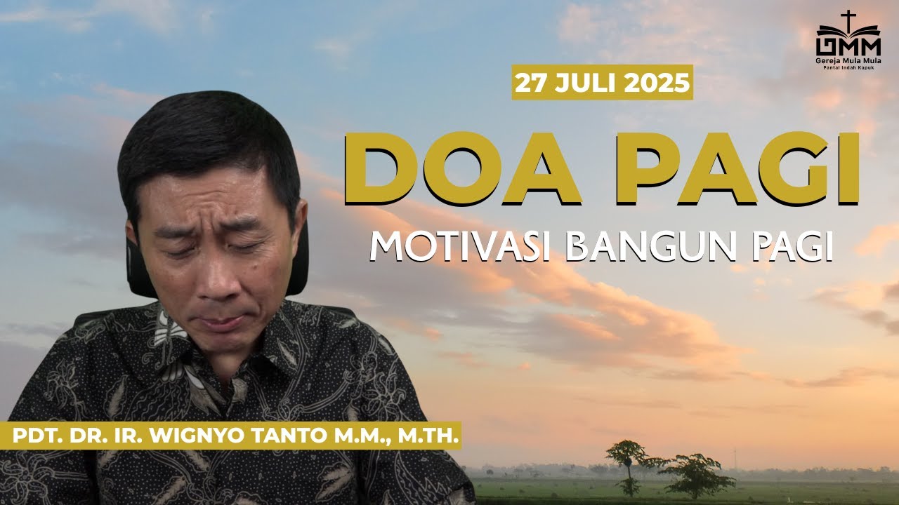 DOA PAGI | Motivasi bangun pagi – 27 JULI 2025 | Ps. Wignyo Tanto