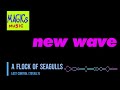A Flock of Seagulls - Lost Control (Totally) ⸨NWO⸩