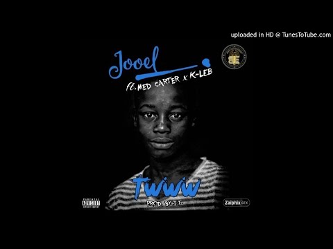 Jooel ft Med Carter and K-Leb - Twww