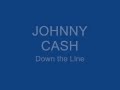 Johnny Cash - Down the Line - Juan Luque Lucena Johnny Cash - Down the Line