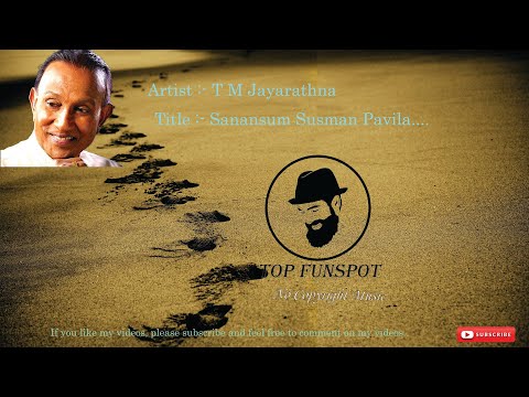 T M Jayarathna - Sanasum Susuman Pawila Non Copyright Music