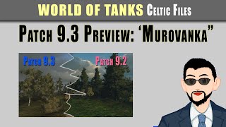 Patch 9.3 - Map Review 'Murovanka' || World of Tanks Celtic Files