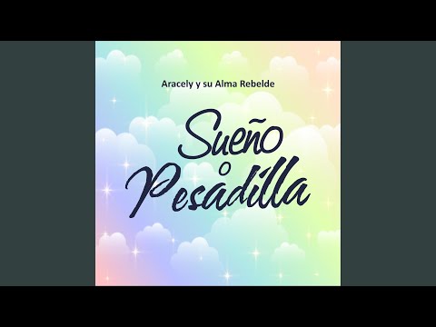 Sueño o Pesadilla