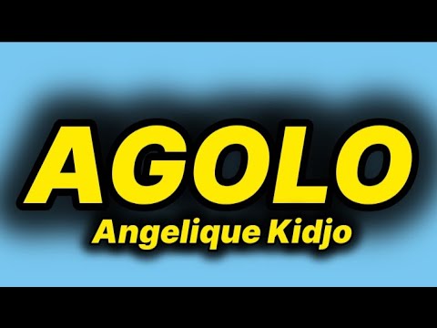 Angelique Kidjo - Agolo (lyrics)
