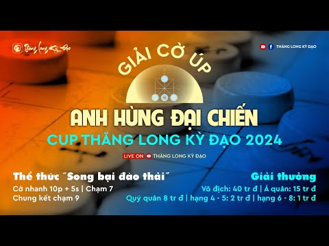 [LiveCoUp] Nguyễn Thành Bảo (TNKĐ) vs Phí Mạnh Cường (Kỳ Hữu) | cup “Anh Hùng Đại Chiến” 2024