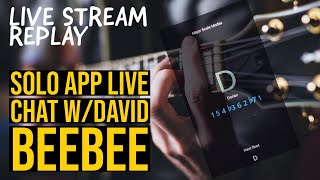 LIVE STREAM REPLAY | Solo App Chat with David Beebee | Tom Quayle