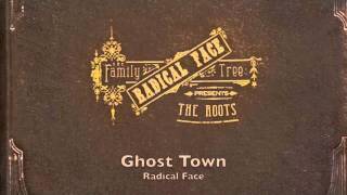 Radical Face- Ghost Town