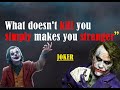 What Doesn T Kill You Simply Make You Stranger Joker Fassst Quotes