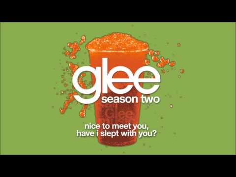 Nice To Meet You, Have I Slept With You? | Glee [HD FULL STUDIO]