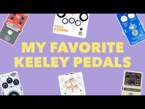 My Favorite Keeley Pedals