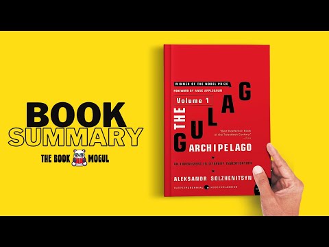 The Gulag Archipelago by Aleksandr Solzhenitsyn Book Summary