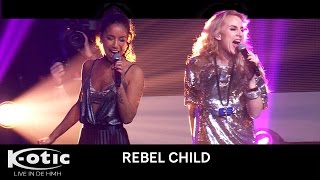 K-otic - Rebel Child (Live in de HMH 2016)