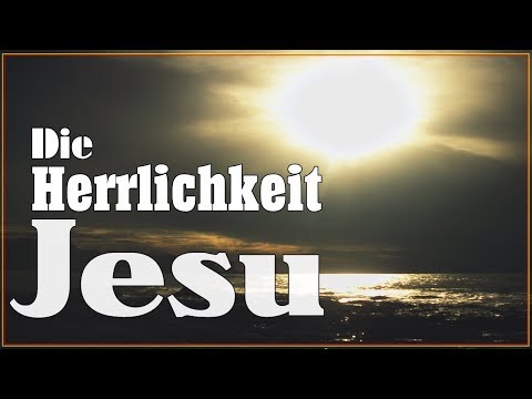 Die Herrlichkeit Jesu - Walter Quiring