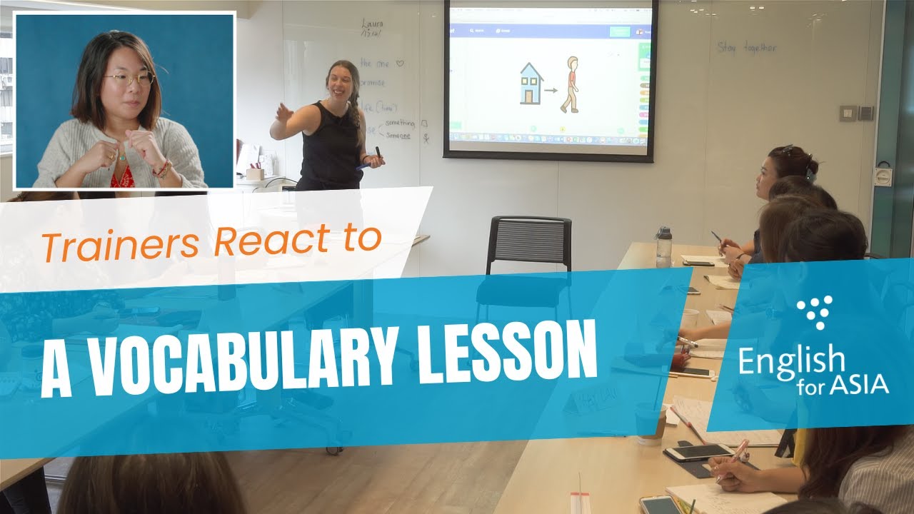 How to Teach Vocabulary - Teacher Trainer reacts to a Vocabulary Lesson