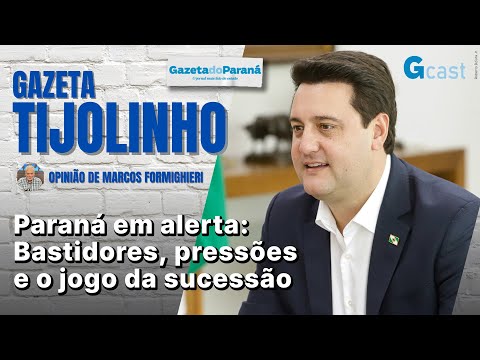 TIJOLINHO – MARCOS FORMIGHIERI | Paraná em alerta: Bastidores, pressões e o jogo da sucessão