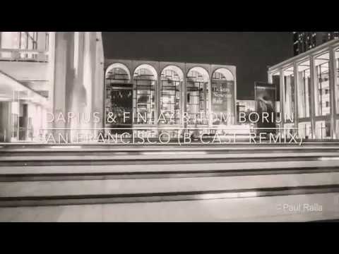 Darius & Finlay & Tom Borijn - San Francisco (B-Case Remix)
