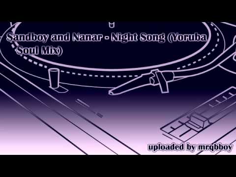 Sandboy and Nanar - Night Song (Yoruba Soul Mix)
