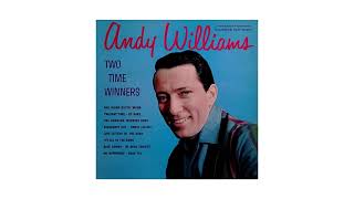 Andy Williams ~ Love Letters In The Sand (Stereo)