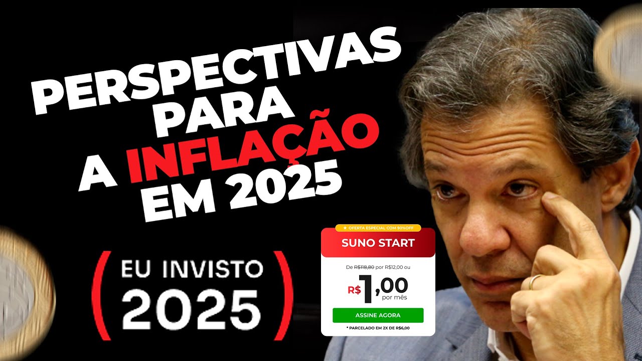 O que esperar da economia brasileira em 2025? Perspectivas para a inflação em 2025 | EU INVISTO 2025