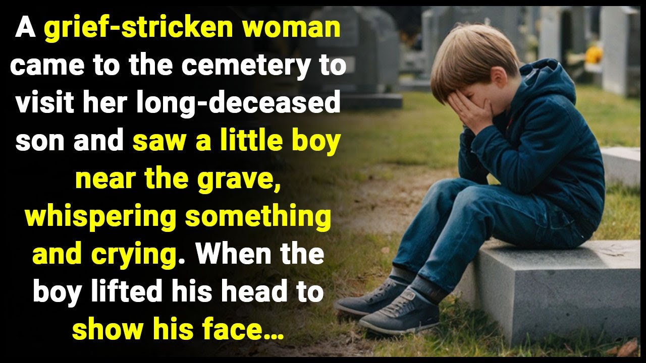 A woman came to her son’s grave and saw a boy whispering something and crying. When she saw his face