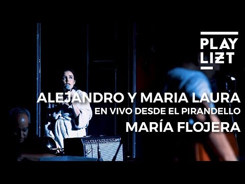Maria Flojera - Alejandro Y María Laura