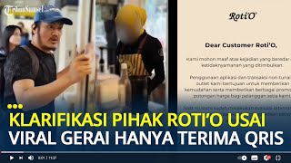 Download lagu Klarifikasi Pihak Roti O usai Viral Gerai Hanya Terima Pembayaran QRIS dan Tolak Tunai mp3