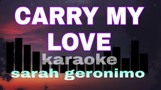 CARRY MY LOVE sarah geronimo karaoke