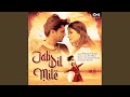 Jab Dil Mile