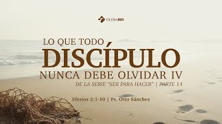 Miniatura del video: Lo que un discípulo nunca debe olvidar IV - Efesios 2:1-10 | Pastor Otto Sánchez