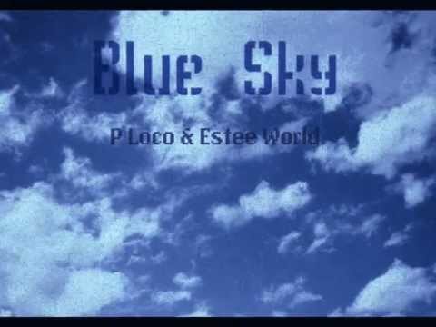 Blue Sky- Rondz P Loco feat Estee World