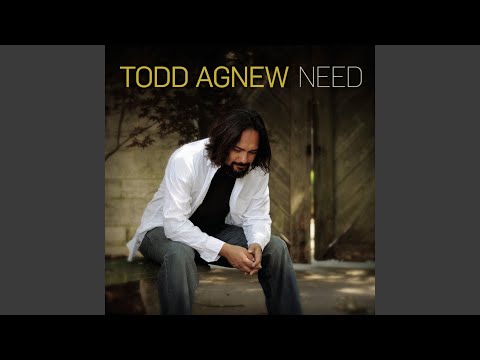 Give Me Jesus - Todd Agnew