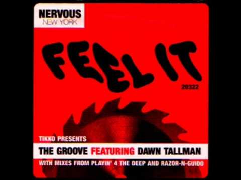Tiko presents The Groove Featuring Dawn Tallman - Feel it (Razor -n- Guido Remix)