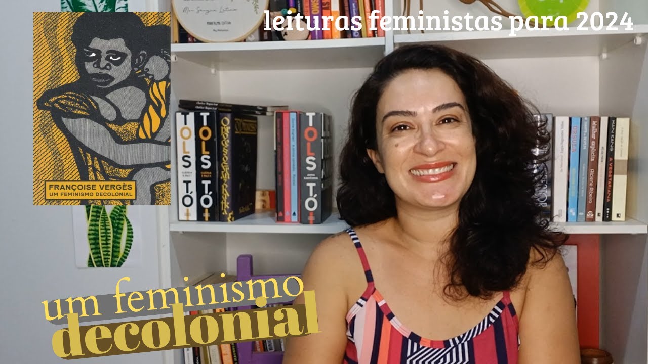 Um feminismo decolonial de Françoise Vergès / Leituras feministas para 2024