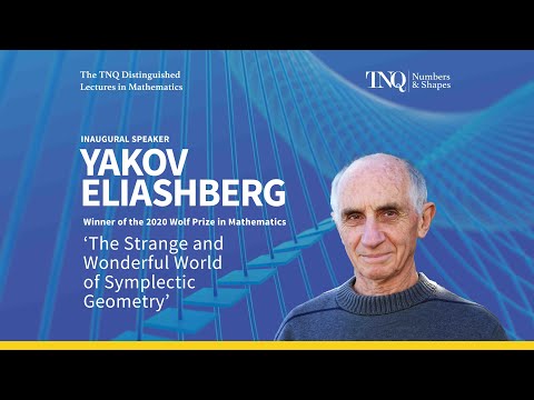 Professor Yakov Eliashberg - The TNQ Distinguished Lectures in Mathematics – 2024