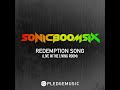 Sonic Boom Six - Redemption Song (Live in the ...