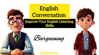 English Conversation: Bargaining | Improve English Listening Skill