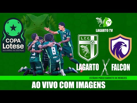 Lagarto X Falcon - AO VIVO COM IMAGENS - Copa Lotese 2025
