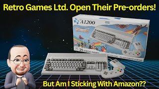 The A1200: Retro Games Ltd. Open Their Pre-orders! But Am I Sticking With Amazon??