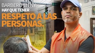 Barbero en NY: Hay que tener respeto a las personas