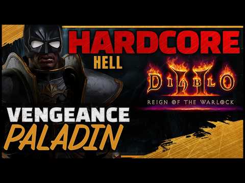 [Hell] HARDCORE Vengeance Paladin Guided Playthrough | Diablo 2 RotW